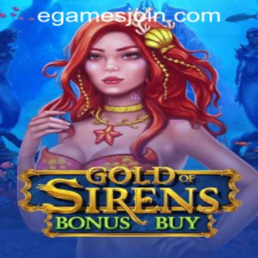 Discover GoldofSirensBonusBuy at eGames Casino PH